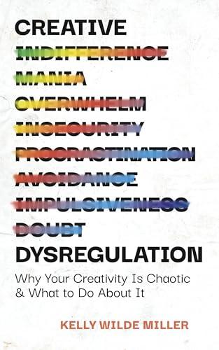 Creative Dysregulation
