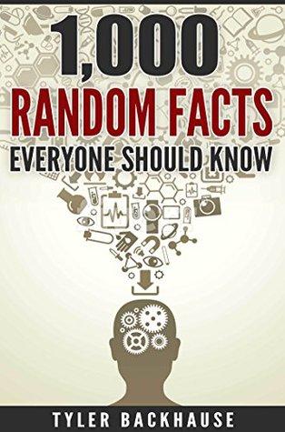 1,000 Random Facts Everyone Should Know