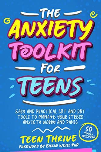 The Anxiety Toolkit for Teens