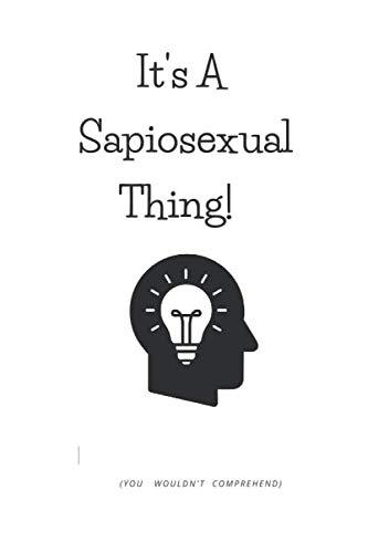 It's A Sapiosexual Thing