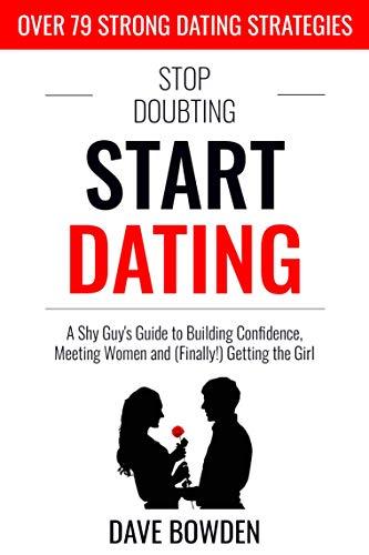 Stop Doubting, Start Dating