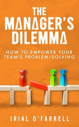 The Manager's Dilemma