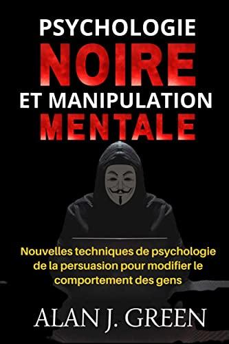 Psychologie Noire et Manipulation Mentale