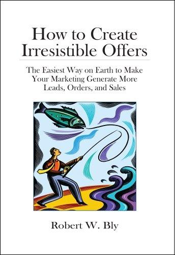 How to Create Irresistible Offers