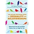 The Autism Spectrum Guide to Sexuality and Relationships