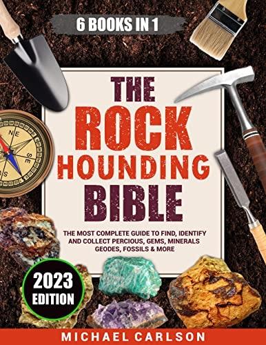 The Rock Hounding Bible
