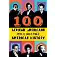 100 African Americans Who Shaped American History
