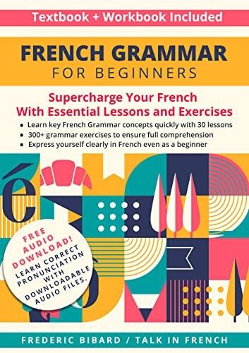 Supercharge Your French With Essential Lessons and Exercises