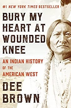 Bury My Heart at Wounded Knee